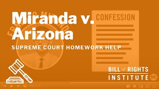 Miranda v. Arizona  | Homework Help from the Bill of Rights Institute