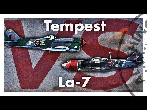 Tempest vs La-7 - The Best Low-Altitude Fighter of WW2