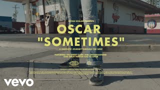 Oscar - Sometimes video