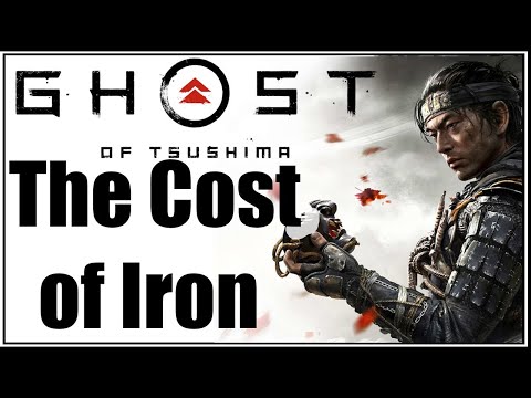 Ghost Of Tsushima full gameplay walkthrough Part 20 The Cost of Iron PS4