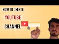 How to delete YOUTUBE channel | Remove your account | easy method.