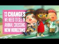 13 Changes We Need To See in Animal Crossing New Horizons - ANIMAL CROSSING NEW HORIZONS GAMEPLAY
