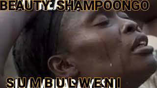 BEAUTY SHAMPOONGO New Song - SUMBULWENI (Official 
