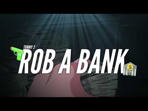 Tommy 2 - Rob A Bank