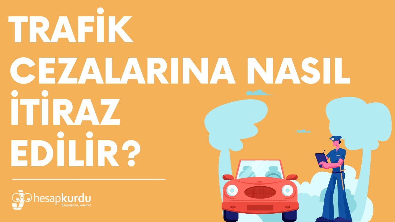 Trafik Cezalarına Nasıl İtiraz Edilir?