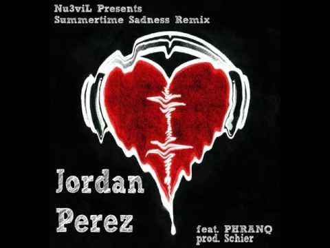 Summertime Sadness Remix/Cover - Jordan Perez feat. Phranq