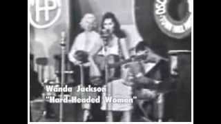 Wanda Jackson  "Hard Headed Woman"