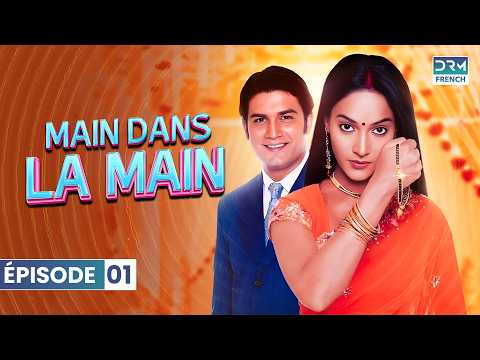 MAIN DANS LA MAIN | Saison 1 - Épisode 1 | Saat Phere | Série indienne | GP1X