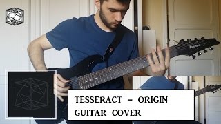 TesseracT - Concealing Fate, Part 6: Origin (Guitar Cover)