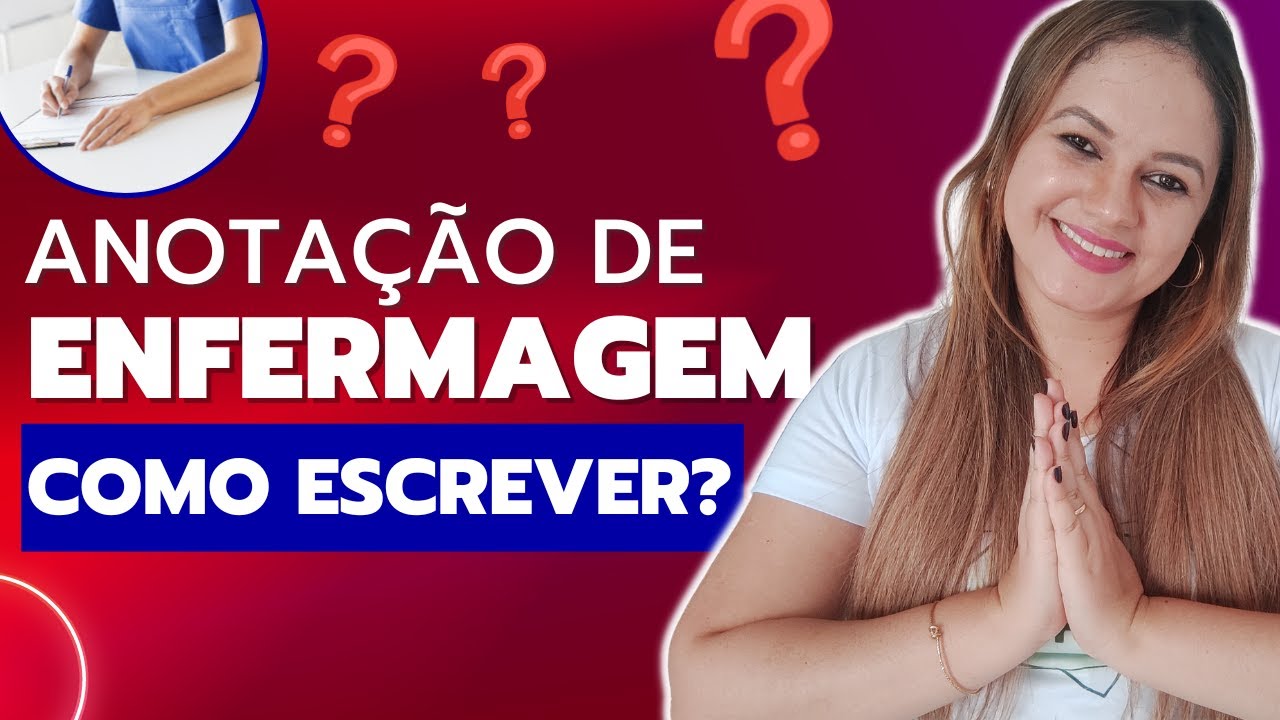 ANOTAÇÃO DE ENFERMAGEM: anotar sobre o que?