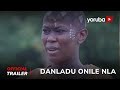 Danladu Onile Nla Yoruba Movie 2023 |  Official Trailer | Now Showing On Yorubaplus