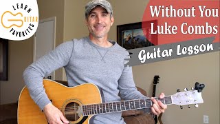 Without You - Luke Combs - Guitar Lesson | Tutorial