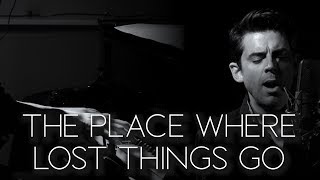 The Place Where Lost Things Go (from Mary Poppins Returns) - Tony DeSare and Tedd Firth