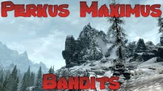 Skyrim Perkus Maximus 70 Mod Lets Play - Bandits Blocking Our Path Ep 3