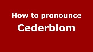 How to pronounce Cederblom