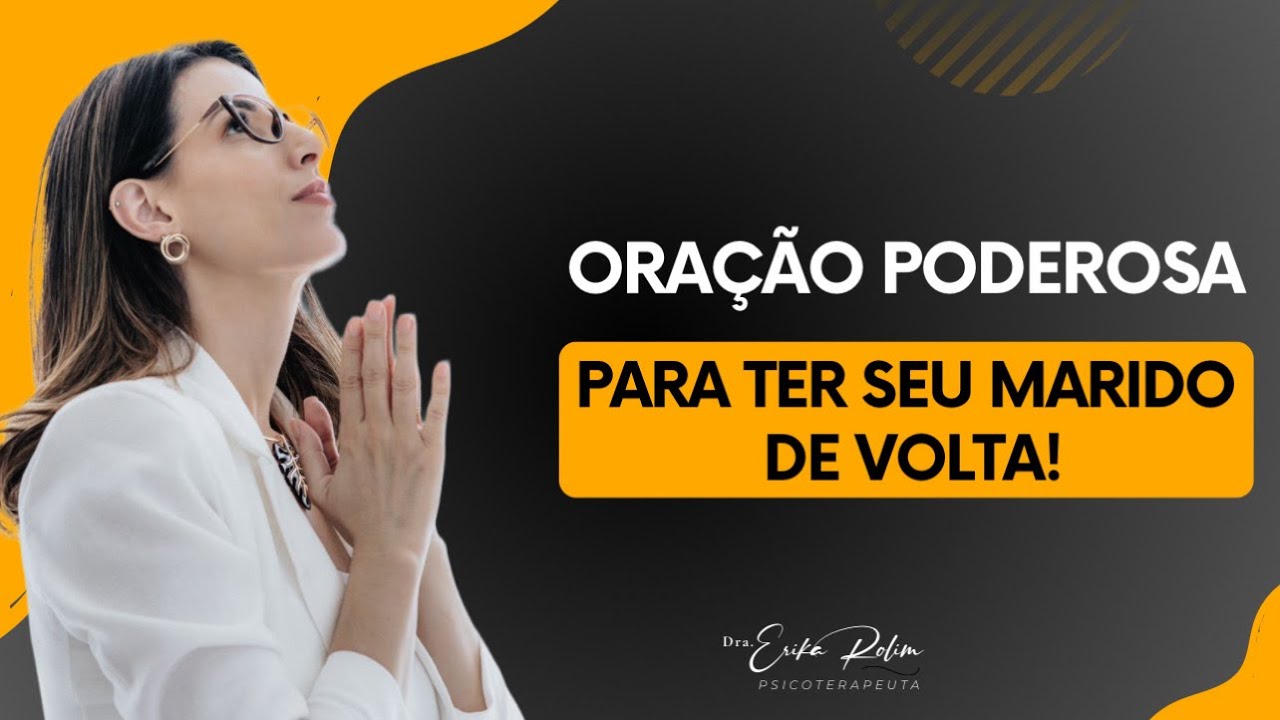 This is the Right Prayer to Bring Your Ex-Husband Back.. | Dr. Erika Rolim - Psychotherapist