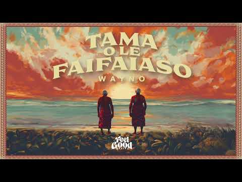 Wayno - Tama O Le Faifaiaso (Audio)