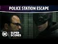 The Batman - Police Station Escape | Super Scenes | DC
