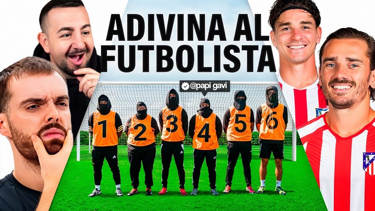 PAPI GAVI REACCIONA A "ADIVINA el FUTBOLISTA PROFESIONAL con IBAI, GRIEZMANN Y JULIAN ALVAREZ"