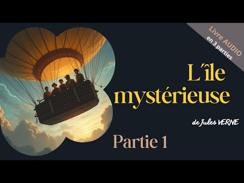 Livre audio FR 📚 L''île mystérieuse - Jules Verne ✅ Partie 1