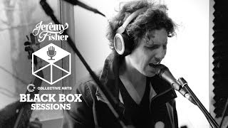 Jeremy Fisher - "Uh-Oh" (Collective Arts Black Box Sessions)