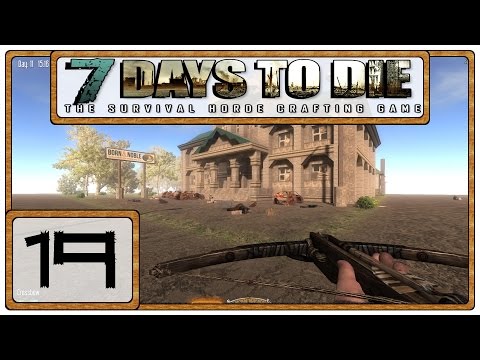 7 Days to Die # 19 - Whohooo Meins [Alpha 11][Lets Play][German][HD]