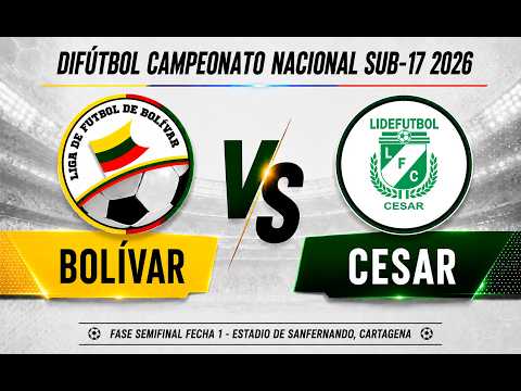 🔴 BOLÍVAR 🆚 CESAR - DIFÚTBOL 2026 SUB-17 FECHA 1