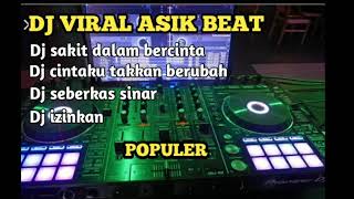 Download lagu DJ virar asik full beat |populer mp3