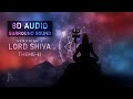 LORD SHIVA Theme 2 8D Audio Surround Sound