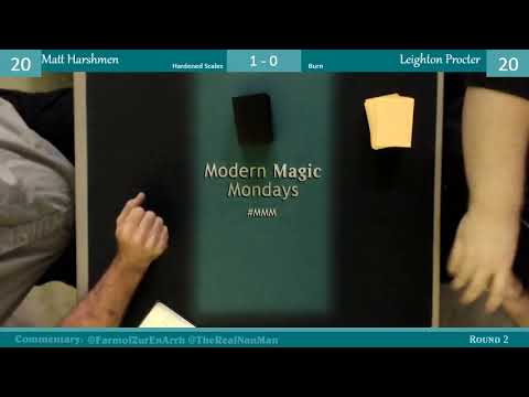 Modern Magic Mondays 9/24 Round 2 Hardened Scales vs Burn