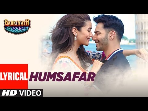 Humsafar (Lyrical Video) | Varun Dhawan, Alia Bhatt | Akhil Sachdeva | 