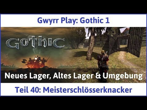 Gothic 1 Teil 40: Meisterschlösserknacker - Let's Play
