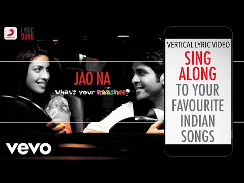Jao Na - What's Your Rashee?|Official Bollywood Lyrics|Sohail Sen|Tarannum Malik