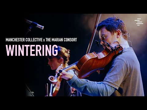 Wintering Trailer | Manchester Collective x The Marian Consort