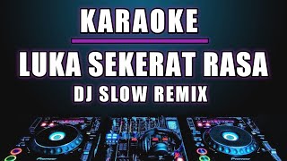 Download lagu Karaoke Luka Sekerat Rasa - Arief dan Yollanda versi Dj Remix mp3