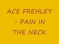Ace Frehley- Pain in the Neck
