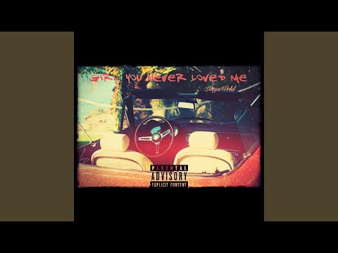 Girl, You Never Loved Me