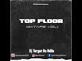 Dj Target No Ndile - Top Floor Mixtape Vol.1