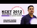 KCET 2012 PHYSICS ONLINE PAPER DISCUSSION PART 2 3 By SD Sir