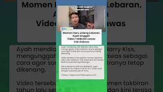 Harry Kiss Unggah Video Takbiran Vidi Aldiano, Ingin Suara Si Sulung Tetap Dikenang