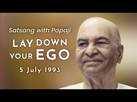 PAPAJI - Lay Down Your Ego - 5 July 1993