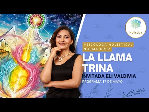 LA LLAMA TRINA | HOLÍSTICA | INVITADA ELI VALDIVIA