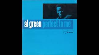 Al Green - Perfect To Me