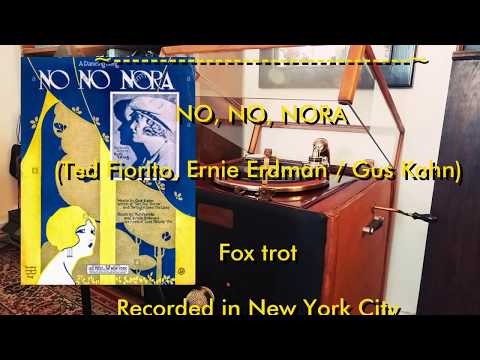 No, no, Nora! (Ted Fiorito, Erdman, Kahn)﻿  - Broadway Dance Orch. - Edison DD 51233-L - 1923