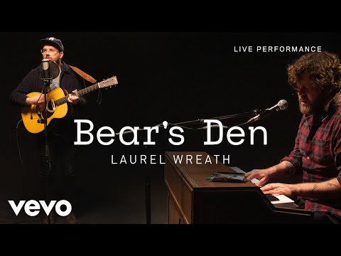 Bear's Den - Laurel Wreath - Live Performance | Vevo Video