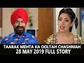 Taarak Mehta Ka Ooltah Chashmah 28 May 2019 Episode 2740