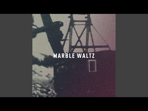 Marble Waltz