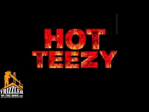 Hot Teezy - What We Doin' [Thizzler.com]