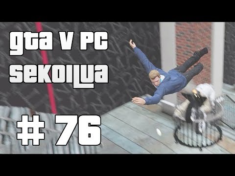 PYÖRÄKANUUNA! - GTA V PC Sekoilua | Osa 76