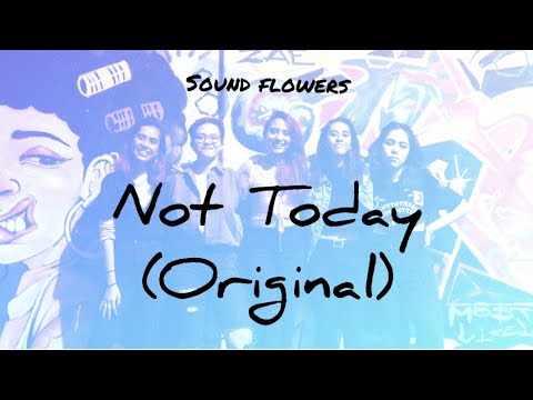 Not Today (Original by TimeMachine) ||Sound Flowers 2019||
